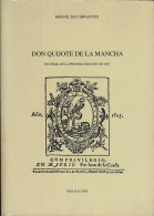 Don Quijote De La Mancha. Facsímil De La Primera Edición De 1605 - Miguel De Cervantes - Autres & Non Classés