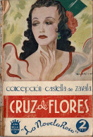 Cruz De Flores - Concepción Castella De Zavala - Autres & Non Classés