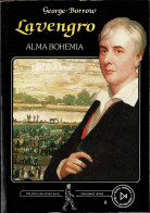 Lavengro. Alma Bohemia - George Borrow - Autres & Non Classés