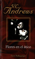 Flores En El ático - V. C. Andrews - Autres & Non Classés
