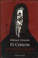 El Criticón. Ilustrado Por Antonio Saura. Edición Conmemorativa - Baltasar Gracián - Autres & Non Classés