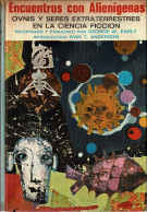 Encuentros Con Alienígenas. OVNIs Y Seres Extraterrestres En La Ciencia Ficción - George W. Early - Autres & Non Classés