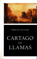 Cartago En Llamas - Emilio Salgari - Autres & Non Classés