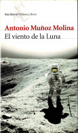 El Viento De La Luna - Antonio Muñoz Molina - Autres & Non Classés