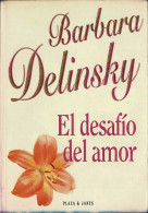 El Desafío Del Amor - Barbara Delinsky - Autres & Non Classés