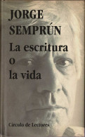 La Escritura O La Vida - Jorge Semprún - Otros & Sin Clasificación