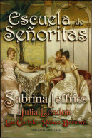 Escuela De Señoritas - Sabrina Jeffries, Julia London, Liz Carlyle Y Renee Bernard - Otros & Sin Clasificación