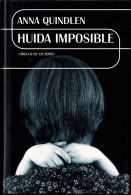 Huida Imposible - Anna Quindlen - Otros & Sin Clasificación