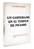 Un Cartesiano En El Templo De Picasso - Salvador Izkierdo - Otros & Sin Clasificación