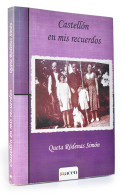 Castellón En Mis Recuerdos (dedicado) - Queta Ródenas Simón - Otros & Sin Clasificación