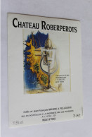 Etiquette Neuve   CHATEAU ROBERPEROTS Odile Et Jean Francois Bruere A Pellegrue - Autres & Non Classés