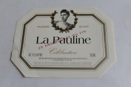 Etiquette Neuve    La Pauline Celebration 25 Ans Bourse Du Vin Melange De Vins De Differents Pays De La Communeaute - Autres & Non Classés