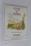 Etiquette Neuve    Cuvée Des Alpages Vin De Table Francais Fichard Chens Sur Leman - Autres & Non Classés