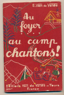 "Au Foyer, Au Camp Chantons" - Éditions Van De Velde - Carnet De Chants, Partitions - 11cm X 17,5cm - 79 Pages - TB état - Chansonniers