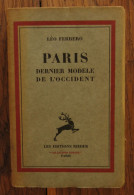 Paris, Dernier Modèle De L'occident De Léo Ferrero. Les éditions Rieder, "Collection Europe". 1932 - 1901-1940