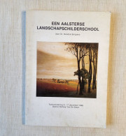 Een Aalsterse Landschapschilderschool Door Hendrik Strijpens, 1988, Aalst, 240 Pp. - Altri & Non Classificati