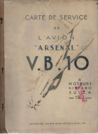 CARTE DE SERVICE AVION ARSENAL V.B. 10  MOTEURS HISPANO SUIZA 12 Z 1947 AVIATION ARMEE AIR CHASSEUR MONOPLAN - AeroAirplanes