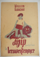 TSJIP Gevolgd Door DE LEEUWENTEMMER Door Willem Elsschot Pseudoniem V Alfons De Ridder Antwerpen - Literature