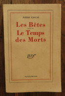 Les Bêtes, Suivi De Le Temps Des Morts De Pierre Gascar. Gallimard, Nrf. 1954. Exemplaire Dédicacé Par L'auteur - Libros Autografiados