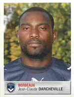 Stickers Panini France Foot 2007 - 68 - Bordeaux - Jean-Claude Darcheville - Voir Scans Recto-Verso - Französische Ausgabe