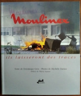 Moulinex, Ils Laisseront Des Traces - Texte De Dominique Gros - Normandie - Caen - Falaise - Alençon - Normandië