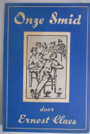 ONZE SMID Door Ernest Claes Zichem Scherpenheuvel 1942 Stegger / Soldaten In 't Dorp / Nolle Janes  Wannes-oome - Literatuur