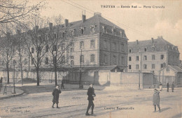 CPA 10 TROYES / ENTREE SUD / PORTE CRONCELS / Cliché Rare - Troyes