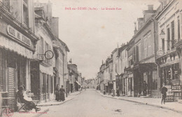 BAR SUR SEINE LA GRANDE RUE 1911 TBE - Bar-sur-Seine