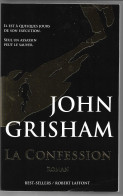 John Grisham La Confession Best-sellers/Robert Laffont Roman - Acción