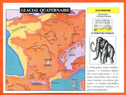 GLACIAL QUATERNAIRE  Histoire Préhistoire Fiche Illustree - History