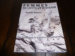 BRETAGNE MICHELLE BRIEUC FEMMES DE LUTTES ET D'AVENIR DE L'OMBRE A LA LUMIERE DE L'HISTOIRE 18 BIOGRAPHIES 2017 - Bretagne