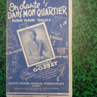 Partition Musicale * ON CHANTE DANS MON QUARTIER  Editions S.E.M.I De 1949 - Scores & Partitions