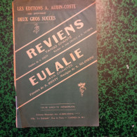 Partition Musicale * Reviens & Eulalie  Editions Aubin Coste De 1949 - Scores & Partitions
