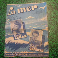 Partition Musicale * La Mer Avec Lebas & Gerbeau  EditionsRaoul Breton De 1944 - Scores & Partitions