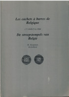 Belgique-België Les Cachets à Barres De Belgique - De Streepstemplels Van België Par / Door H.Koopman Kalmhout - Filatelie En Postgeschiedenis