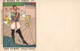 Politique & Guerre * CPA Illustrateur Art Nouveau * Le Musée De Sires N°3 * Der Kaiser Guillaume II D'allemagne - Satirische