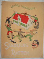 Stadhuisratten Roman Door Edward Vermeulen = Warden Oom ° Beselare Zonnebeke + Hooglede Gits / DRUK Lannoo Tielt - Littérature