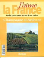 CHAMPAGNE ET ARDENNE Région  J Aime La France Reims Troyes Chalons Langres Charleville - Géographie