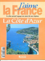 COTE D'AZUR Région  J Aime La France Nice Cannes Grasse Saint Tropez Menton Maures Esterel - Aardrijkskunde