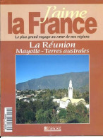 LA REUNION MAYOTTE  TERRES AUSTRALES Région  J Aime La France - Géographie