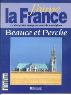 BEAUCE ET PERCHE Région  J Aime La France Chartres Laval Le Mans Chateau Gonthier Mayenne - Geographie