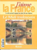 LE MIDI TOULOUSAIN Région  J Aime La France Albi Castres Rodez Villefranche Sidobre Rouergue - Geographie