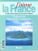 POLYNESIE NOUVELLE CALEDONIE Région  J Aime La France Tahiti Moorea Bora Bora Nouméa Marquises - Aardrijkskunde