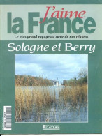 SOLOGNE ET BERRY Région  J Aime La France Orleans Bourges Gien Chateauroux Berry Gatinais - Geografía