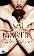 Dulce Prisionera - Kat Martin - Autres & Non Classés