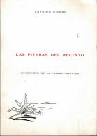 Las Piteras Del Recinto. Cancionero De La Pasada Juventud - Antonio Rivero - Otros & Sin Clasificación