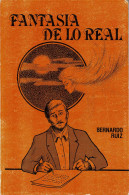 Fantasía De Lo Real (dedicado) - Bernardo Ruiz - Other & Unclassified