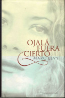 Ojalá Fuera Cierto - Marc Levy - Other & Unclassified