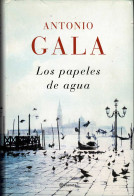 Los Papeles De Agua - Antonio Gala - Otros & Sin Clasificación