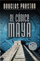 El Códice Maya - Douglas Preston - Other & Unclassified